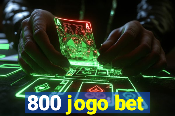 800 jogo bet